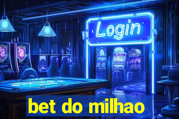 bet do milhao